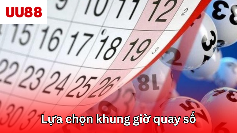 Lựa chọn khung giờ quay số