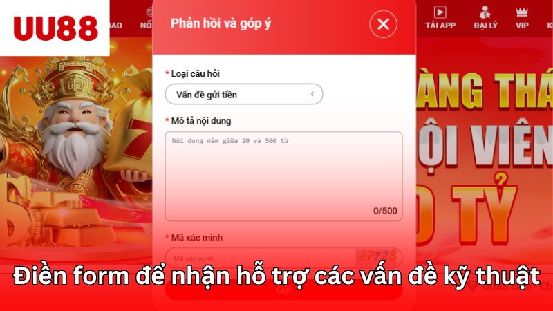 Điền form để nhận hỗ trợ các vấn đề kỹ thuật