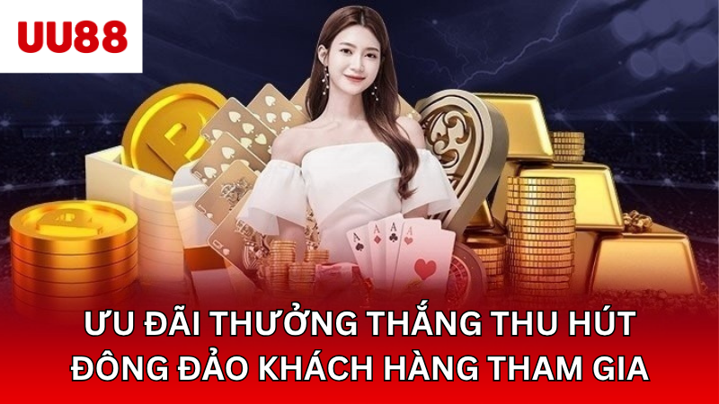 Ưu đãi thưởng thắng thu hút đông đảo khách hàng tham gia