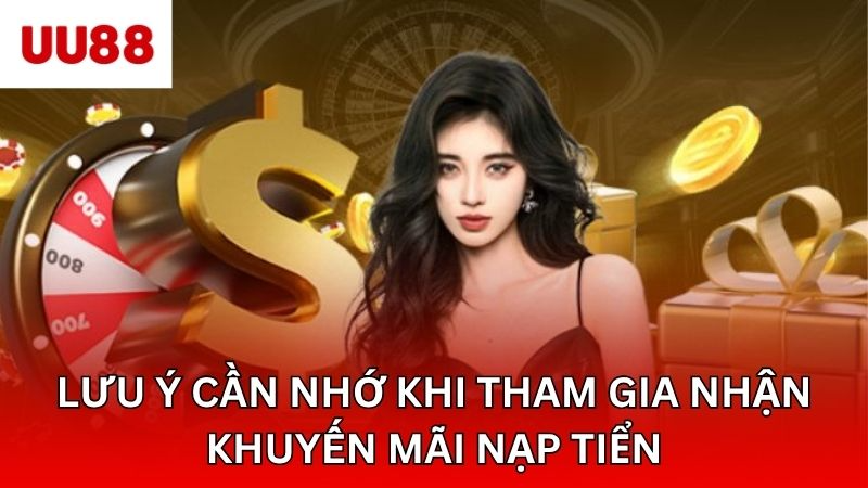 Lưu ý cần nhớ khi tham gia nhận khuyến mãi nạp tiển