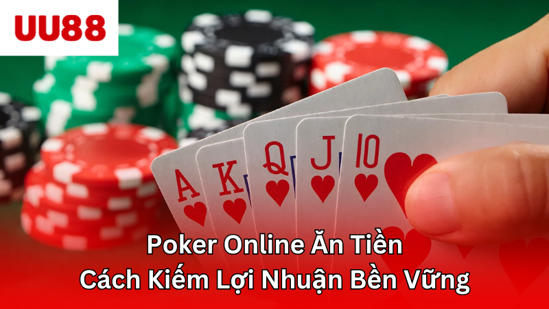 Poker online ăn tiền