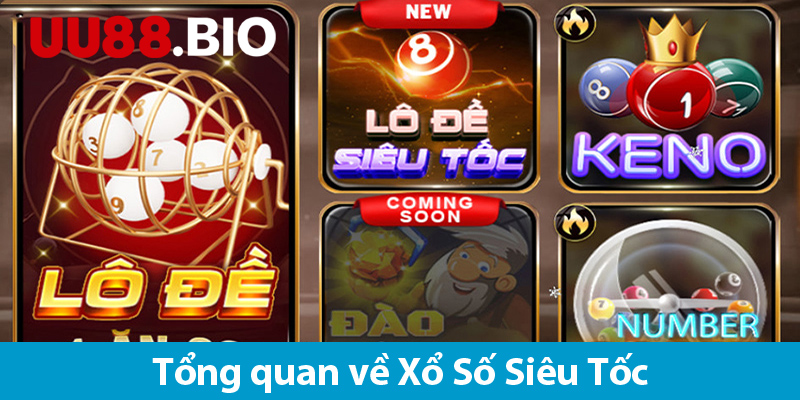 Xổ số siêu tốc – Game chơi với nhiều cơ hội trúng lớn hàng ngày